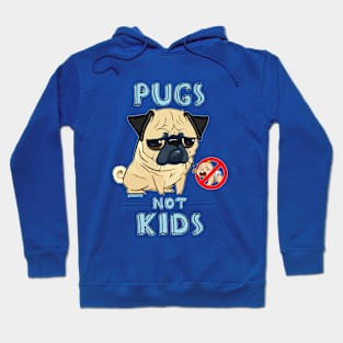 Pugs, not kids Hoodie